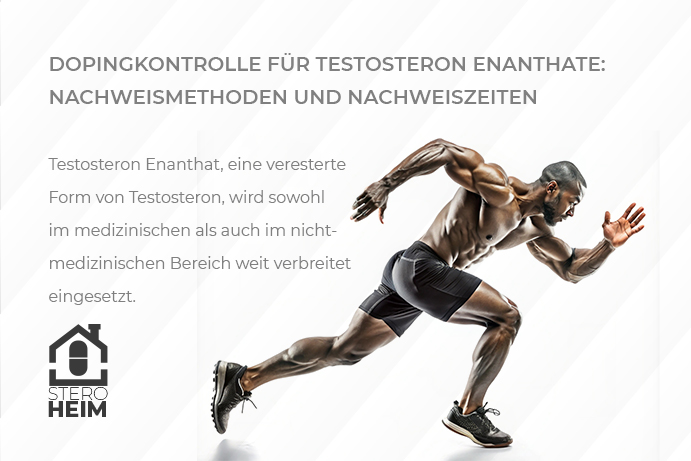 2.Dopingkontrolle fuêr Testosteronenanthate Nachweismethoden und Nachweiszeiten