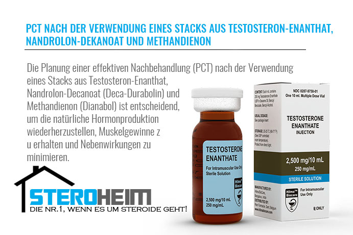 3.NACHBEHANDLUNG PCT NACH DER VERWENDUNG EINES STACKS AUS TESTOSTERON ENANTHAT NANDROLON DEKANOAT UND METHANDIENON